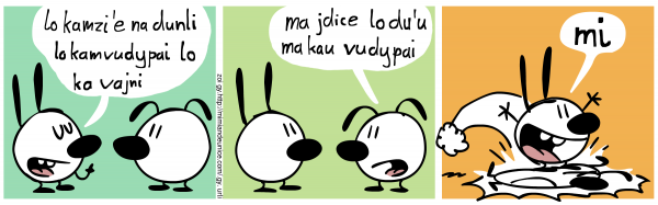 ni'o pamai la mimis. cusku lu lo kamzi'e na dunli lo kamvudypai lo ka vajni li'u .i remai fi la .iuNIZ. preti fa lu ma djice lo du'u ma kau vudypai li'u .i cimai my. spuda fi zo mi